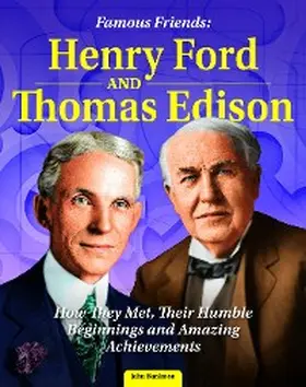 Bankston |  Famous Friends: Henry Ford and Thomas Edison | eBook | Sack Fachmedien