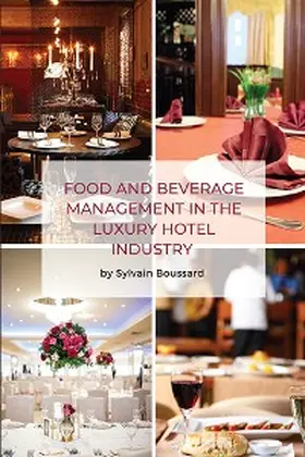 Boussard |  Food and Beverage Management in the Luxury Hotel Industry | eBook | Sack Fachmedien