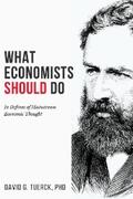 Tuerck |  What Economists Should Do | eBook | Sack Fachmedien