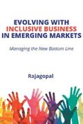 Rajagopal |  Evolving With Inclusive Business in Emerging Markets | eBook | Sack Fachmedien
