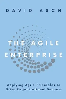 Asch |  The Agile Enterprise | eBook | Sack Fachmedien