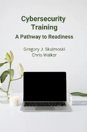 Skulmoski / Walker |  Cybersecurity Training | eBook | Sack Fachmedien