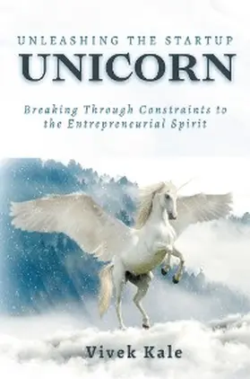 Kale |  Unleashing the Startup Unicorn | eBook | Sack Fachmedien