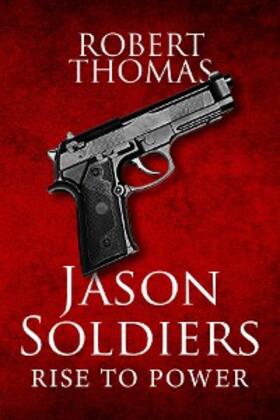 Thomas | Jason Soldiers Rise to Power | E-Book | sack.de