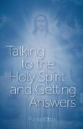 Otto |  Talking to the Holy Spirit and Getting Answers | eBook | Sack Fachmedien