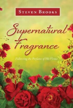Brooks |  Supernatural Fragrance | eBook | Sack Fachmedien
