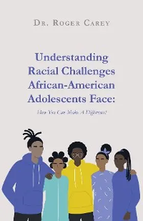Carey |  Understanding Racial Challenges African-American Adolescents Face | eBook | Sack Fachmedien