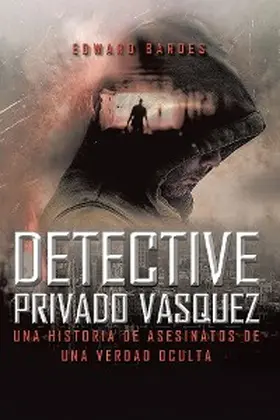 Bardes |  DETECTIVE PRIVADO VÁSQUEZ | eBook | Sack Fachmedien