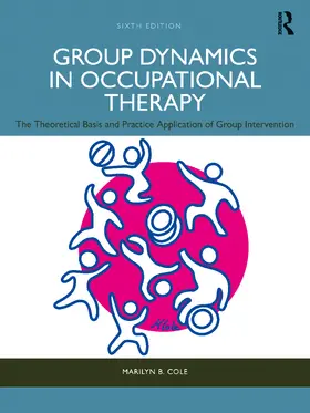 Cole |  Group Dynamics in Occupational Therapy | Buch |  Sack Fachmedien