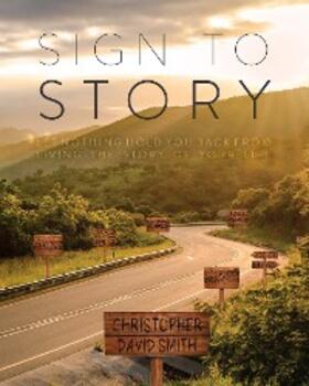 Smith |  Sign to Story | eBook | Sack Fachmedien