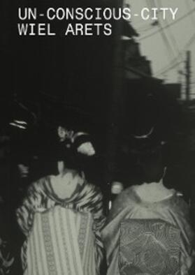 Arets / Bezold |  Un-Conscious-City | eBook | Sack Fachmedien