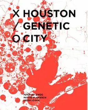 Zweig / Johnson / Logan |  Houston Genetic City | eBook | Sack Fachmedien