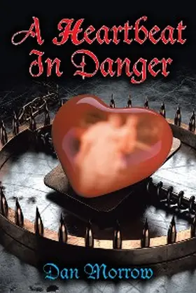 Morrow |  A Heartbeat in Danger | eBook | Sack Fachmedien