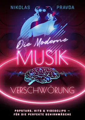 Pravda |  Die moderne Musik-Verschwörung | Buch |  Sack Fachmedien