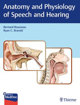 Rousseau / Branski | Anatomy and Physiology of Speech and Hearing | E-Book | sack.de