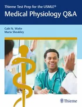 Waite / Sheakley | Thieme Test Prep for the USMLE®: Medical Physiology Q&A | E-Book | www.sack.de