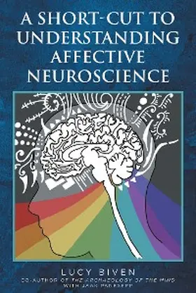Biven |  A Short-Cut to Understanding Affective Neuroscience | eBook | Sack Fachmedien