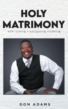 Adams |  Holy Matrimony | eBook | Sack Fachmedien