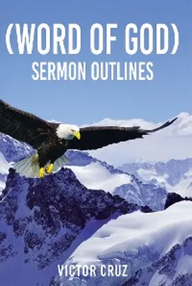 Cruz |  (Word of God) Sermon Outlines | eBook | Sack Fachmedien