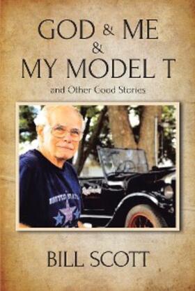 Scott | God & Me & My Model T and Other Good Stories | E-Book | sack.de