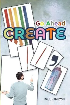 Hamilton |  Go Ahead Create | eBook | Sack Fachmedien