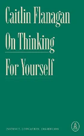 Flanagan |  On Thinking for Yourself | eBook | Sack Fachmedien