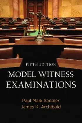 Sandler / Archibald |  Model Witness Examinations, Fifth Edition | eBook | Sack Fachmedien