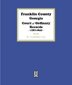 Acker |  Franklin County, Georgia Court of Ordinary Records, 1787-1849. | eBook | Sack Fachmedien