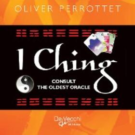 Perrottet | I Ching. Consult the oldest oracle | E-Book | www.sack.de
