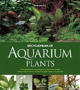 Hiscock |  Encyclopedia of aquarium plants | eBook | Sack Fachmedien