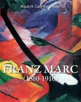 Carl / Marc |  Franz Marc 1880-1916 | eBook | Sack Fachmedien