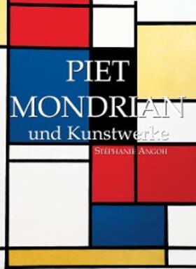 Angoh | Piet Mondrian und Kunstwerke | E-Book | www.sack.de
