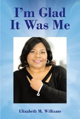 Williams |  I'm Glad It Was Me | eBook | Sack Fachmedien