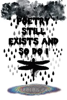 Ann |  Poetry Still Exists and So Do I | eBook | Sack Fachmedien