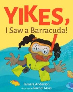 Anderson |  Yikes, I Saw A Barracuda! | eBook | Sack Fachmedien