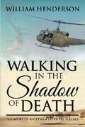 Henderson |  Walking in the Shadow of Death; The Story of a Vietnam Infantry Soldier | eBook | Sack Fachmedien