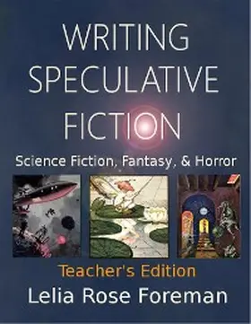 Foreman / Perry |  Writing Speculative Fiction: Science Fiction, Fantasy, and Horror | eBook | Sack Fachmedien