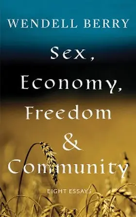 Berry |  Sex, Economy, Freedom, & Community | eBook | Sack Fachmedien