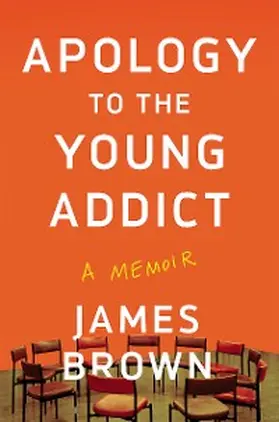 Brown |  Apology to the Young Addict | eBook | Sack Fachmedien