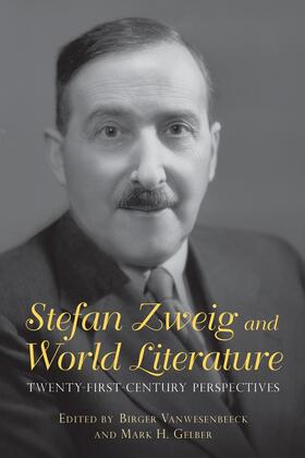Vanwesenbeeck / Gelber | Stefan Zweig and World Literature | Buch | 978-1-64014-007-3 | sack.de