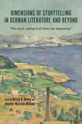 Kristy Boney / William / Boney |  Dimensions of Storytelling in German Literature and Beyond | Buch |  Sack Fachmedien