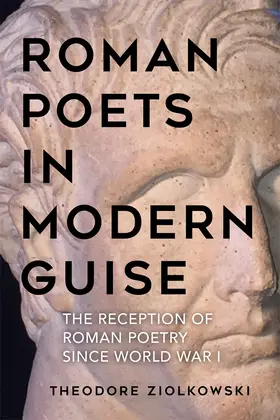 Ziolkowski | Roman Poets in Modern Guise | Buch | 978-1-64014-077-6 | sack.de