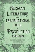 Tatlock / Beals |  German Literature as a Transnational Field of Production, 1848-1919 | Buch |  Sack Fachmedien