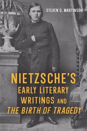 Martinson |  Nietzsche's Early Literary Writings and the Birth of Tragedy | Buch |  Sack Fachmedien