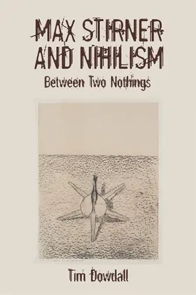 Dowdall |  Max Stirner and Nihilism | Buch |  Sack Fachmedien