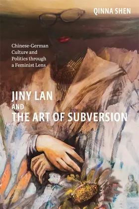 Shen |  Jiny Lan and the Art of Subversion | Buch |  Sack Fachmedien