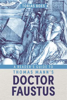 Boes |  A Reader's Guide to Thomas Mann's Doctor Faustus | Buch |  Sack Fachmedien