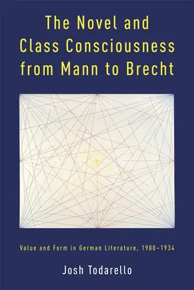 Todarello | The Novel and Class Consciousness from Mann to Brecht | Buch | 978-1-64014-235-0 | www.sack.de