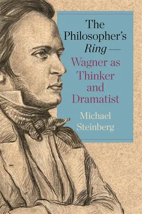 Steinberg |  The Philosopher's Ring-Wagner as Thinker and Dramatist | Buch |  Sack Fachmedien