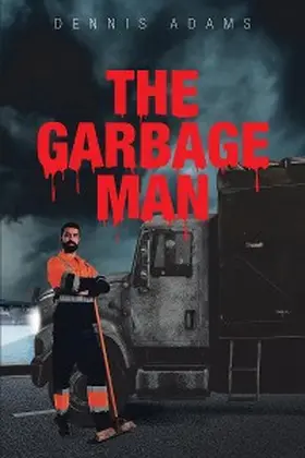 Adams |  The Garbage Man | eBook | Sack Fachmedien